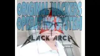 original hacker operating system || 2018