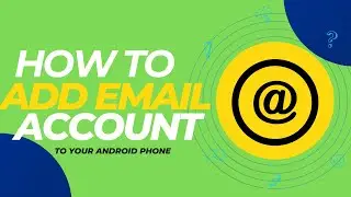 How To Add An Email Account On Android