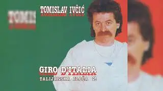 TOMISLAV IVČIĆ - UNICA DONNA PER ME