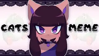 CATS // ANIMATION MEME // FT FAT YOSHI