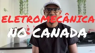Eletromecânica no Canadá. Quanto ganha e como funciona o mercado.
