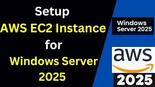 How to Setup & connect to AWS Windows Server 2025 EC2 Instance in 10 minutes!