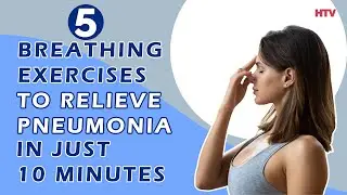 5 Breathing Exercises To Relieve Pneumonia In Just 10 Minutes