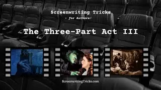 How to Write a GREAT Ending! The Three-Part Act III