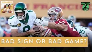Was the Jets loss to the 49ers a BAD SIGN or a BAD GAME? | Unfazed