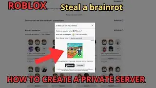 How to Create a Private Server on Steal a Brainrot Roblox – Guide Private server Steal a brainrot