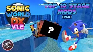 Top 10 Stage Mods - Sonic World DX (Version 1)