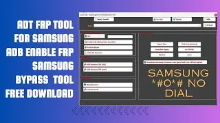 ADT FRP Tool 2024 Enable FRP Bypass Samsung Mobile