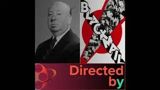 Blackmail - Directed by... Alfred Hitchcock, Episode 9