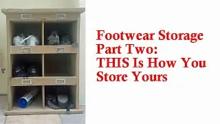 Footwear Part Two: THIS Is How You Store Yours