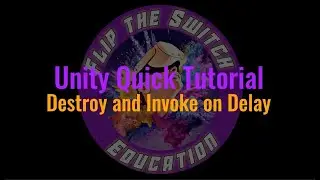Unity Tutorial: Destroy Game Object and Invoke Event