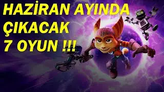 HAZİRAN AYINDA ÇIKACAK 7 YENİ BÜYÜK YAPIM !!