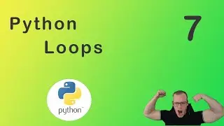 Python Tutorial #7 For-/While-Loops