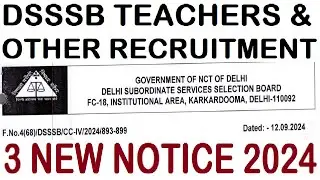 DSSSB 3 NEW NOTICE 2024 || DSSSB TEACHERS RECRUITMENT EXAM 2024