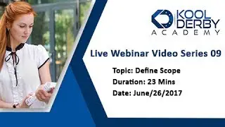 Kool Derby PMP / CAPM Webinar Series 09 on the topic Define Scope