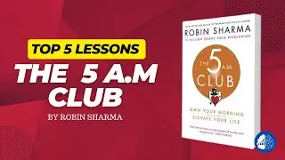 The 5 AM Club  - Top 5 Lesson for a Productive Life