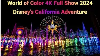 Disneyland's California Adventure Park World Of Color ONE - FULL Show 2024 In 4K