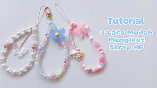 Tutorial 3 Cara Mudah Mengikat Strap HP