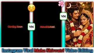 🔱 Maha Shivratri Special Viral Edit 2026 | VN App Editing 🔥