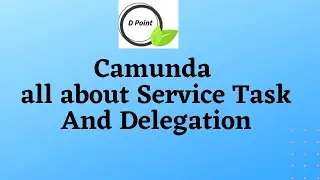 Camunda Service task example, Delegate, injection, task listener, execution listener example