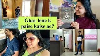 Paise kaise manage kiye NEW HOME k liye | Process start ho gaya | VLOG