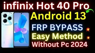Infinix Hot 40 Pro (X6837) FRP Bypass Android 13 | Infinix FRP Bypass 2024 Without PC