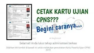CARA CETAK KARTU UJIAN CPNS 2019