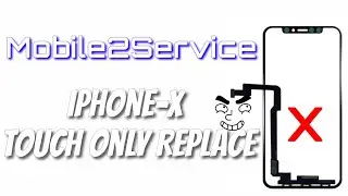 Iphone-X Only Touch Replace||Mobile2Service ||Iphone-X || 