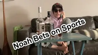 Noah Bets On Sports