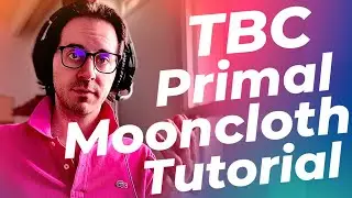 TBC Primal Mooncloth Tutorial