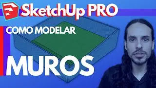 SketchUp PRO - Muros - Como modelar