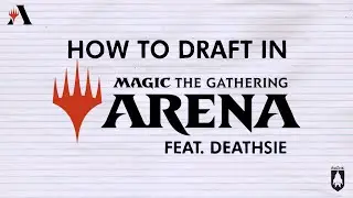 How To Draft with Deathsie | MTG Arena