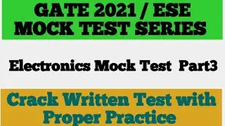 Gate 2021-ESE Mock Test Part3| Gate 2021 and ESE Mock Test for Electronics Part3|Test with Solutions