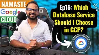 Ep. 15 Choose The Right Database On Google Cloud | GCP Database Overview