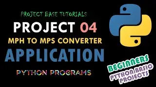 Python Programming | MPH to MPS Conversion App | Beginners Python Projects | Python Tutorials