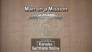 Gamma Ray - Man On A Mission (Karaoke)