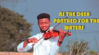 As The Deer Panthed For The Waters - Violin Cover By ItsNightingale