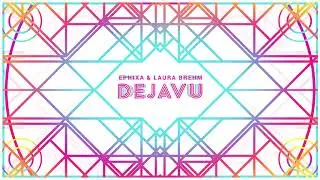 Deja Vu - Ephixa & Laura Brehm [Future House]