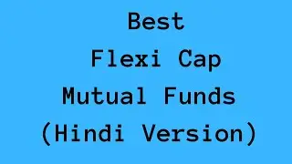 Best Flexi Cap Mutual Funds