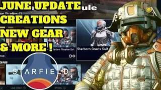 Starfield June Update, Creations, Missions, New Gear & More !