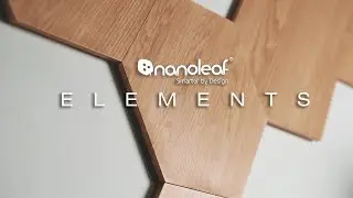 Nanoleaf Elements Wood Look | Unboxing and Full Review