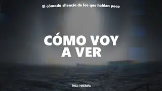 ECSDLQHP - Cómo voy a ver (Letra)