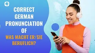 How to pronounce 'Was macht er/sie beruflich?' in German? | German Pronunciation