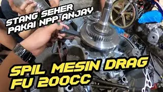 BONGKAR SPEK FU 200 TUNE UP KESERUAN DIBENGKEL PREPARE EVENT DRAG !!!