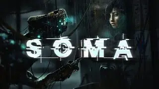 SOMA #1 Русская Озвучка
