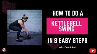 How to Kettlebell Swing in 8 Easy Steps