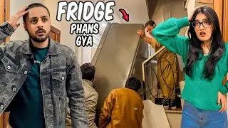 NEW FRIDGE STAIRS MAI PHANS GYA 😨 | Fridge Kholna Par Gya 🫢