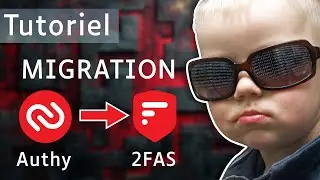 Double Authentification - Comment migrer de Authy à 2FAS