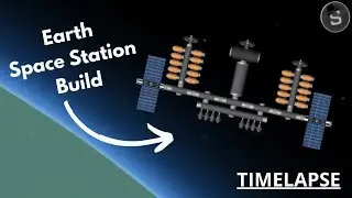 Space Station Build Timelapse | SFS v1.5.9.9