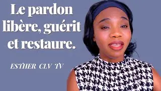 Le pardon libère, guérit et restaure.